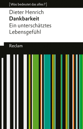 Dankbarkeit. Ein unterschätztes Lebensgefühl: [ Was bedeutet das alles?]