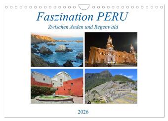 Faszination PERU, zwischen Anden und Regenwald (Wandkalender 2026 DIN A4 quer), CALVENDO Monatskalender: Ein Land mit traumhafter Natur und großer Geschichte