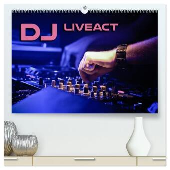 DJ Liveact (hochwertiger Premium Wandkalender 2026 DIN A2 quer), Kunstdruck in Hochglanz: Atmosphärische Aufnahmen von Dance Clubs, Festivals und DJ-Equipment