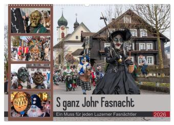 S ganz Johr Fasnacht (Wandkalender 2026 DIN A2 quer), CALVENDO Monatskalender: Ein Muss für jeden Luzerner Fasnächtler