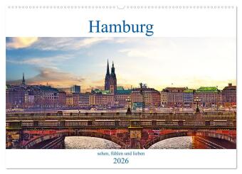 Hamburg sehen, fühlen und lieben (Wandkalender 2026 DIN A2 quer), CALVENDO Monatskalender: Hamburg, die weltoffene Hansestadt