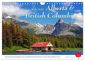 Reise durch Alberta und British Columbia (Wandkalender 2026 DIN A4 quer), CALVENDO Monatskalender: Entdeckungsreise und Outdoor-Aktivitäten in Kanada, dem wildromantischen Land des Nordens