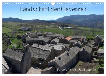 Cevennen (Wandkalender 2026 DIN A3 quer), CALVENDO Monatskalender: Die Cevennen haben bis heute den Charakter einer urwüchsigen Landschaft erhalten.