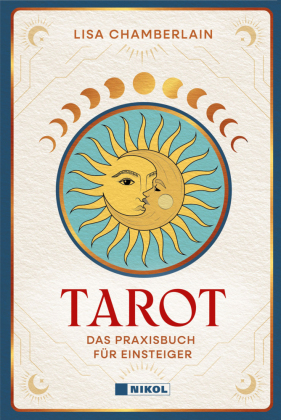 Tarot: Das Praxisbuch für Anfänger