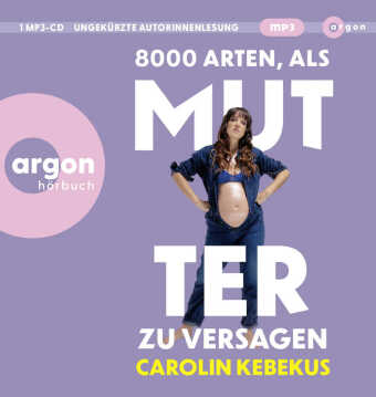 8000 Arten, als Mutter zu versagen, 1 Audio-CD, 1 MP3: 480 Min.. Lesung. Ungekürzte Ausgabe