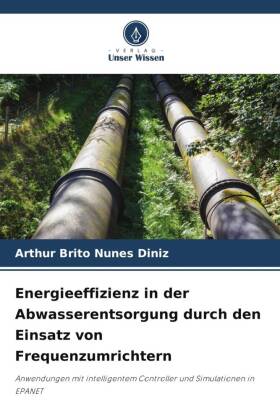 Energieeffizienz in der Abwasserentsorgung durch den Einsatz von Frequenzumrichtern: Anwendungen mit intelligentem Controller und Simulationen in EPANET