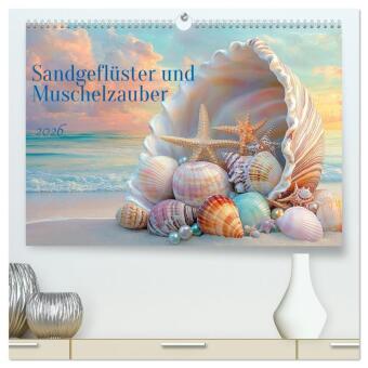 Sandgeflüster und Muschelzauber (hochwertiger Premium Wandkalender 2026 DIN A2 quer), Kunstdruck in Hochglanz: Muscheln, Meer, Wellen