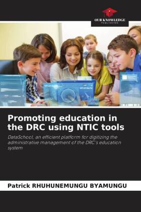 Promoting education in the DRC using NTIC tools: DataSchool, an efficient platform for digitizing the administrative management of the DRC's education system