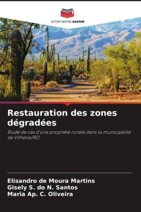 Restauration des zones dégradées: Étude de cas d'une propriété rurale dans la municipalité de Vilhena/RO