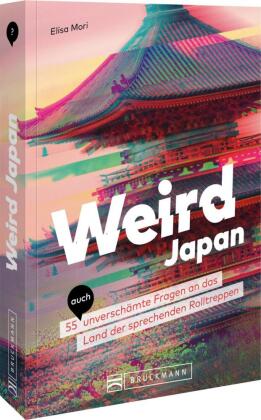 Weird Japan: 55 (auch) unverschämte Fragen an das Land der sprechenden Rolltreppen