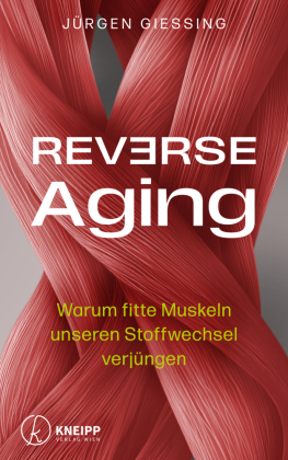 Reverse Aging: Warum fitte Muskeln unseren Stoffwechsel verjüngen