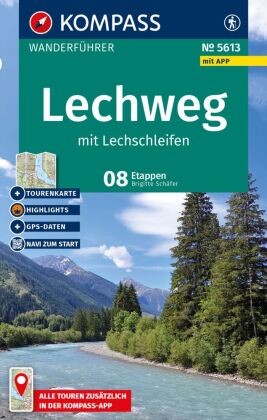 KOMPASS Wanderführer Lechweg mit Lechschleifen, 16 Touren und Etappen mit Extra-Tourenkarte: mit Touren und GPS-Daten in der KOMPASS-App