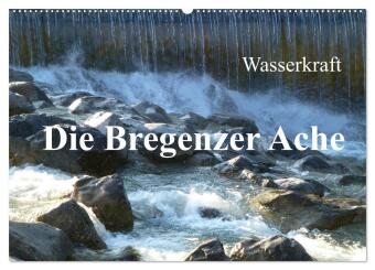 Wasserkraft - Die Bregenzer Ache (Wandkalender 2026 DIN A2 quer), CALVENDO Monatskalender: Die Bregenzer Ache - Wasserkraft und Lebensraum für Mensch und Tier.