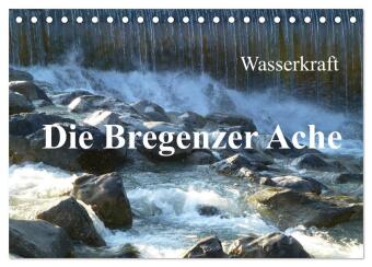 Wasserkraft - Die Bregenzer Ache (Tischkalender 2026 DIN A5 quer), CALVENDO Monatskalender: Die Bregenzer Ache - Wasserkraft und Lebensraum für Mensch und Tier.