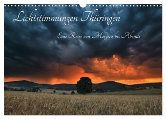 Lichtstimmungen Thüringen - Eine Reise von Morgens bis Abends (Wandkalender 2026 DIN A3 quer), CALVENDO Monatskalender: Einzigartige Momente und faszinierender Lichtstimmungen in der Natur und Landschaft Thüringens zu allen Jahreszeiten