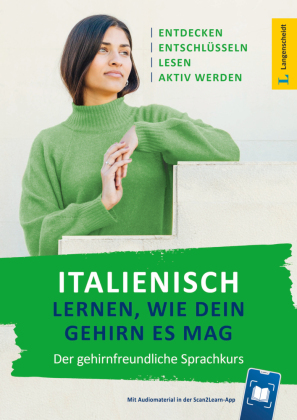 Langenscheidt Italienisch lernen, wie dein Gehirn es mag: Der gehirnfreundliche Sprachkurs - mit Scan2Learn-App