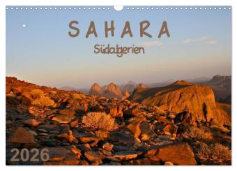 Sahara - Südalgerien (Wandkalender 2026 DIN A3 quer), CALVENDO Monatskalender: Mensch, Natur und Kultur: Begegnungen in der Sahara