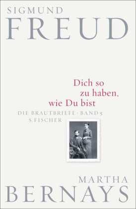 Dich so zu haben, wie Du bist: Die Brautbriefe Bd. 5