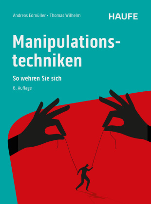 Manipulationstechniken: So wehren Sie sich