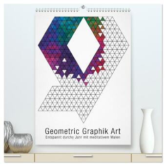 Geometric Graphik Art (hochwertiger Premium Wandkalender 2026 DIN A2 hoch), Kunstdruck in Hochglanz: Entspannt durchs Jahr mit meditativem Malen