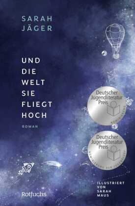 Und die Welt, sie fliegt hoch: Jugendbuch ab 12 Jahre über Freundschaft | Nominiert für den Deutschen Jugendliteraturpreis 2025