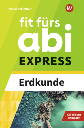 Fit fürs Abi EXPRESS: Erdkunde