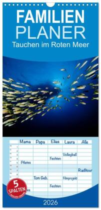 Familienplaner 2026 - Tauchen im Roten Meer 2026 mit 5 Spalten (Wandkalender, 21 x 45 cm) CALVENDO: Eine faszinierende Reise unter Wasser ins Blaue des Roten Meeres