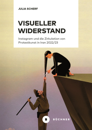 Visueller Widerstand: Instagram und die Zirkulation von Protestkunst in Iran 2022/23