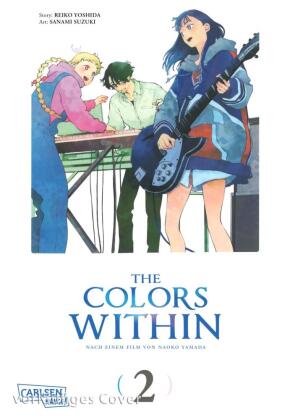 The Colors Within 2: Der bewegende Manga zum Anime-Film von Naoko Yamada - mit farbenfrohen Aquarell-Illustrationen im schicken Großformat!
