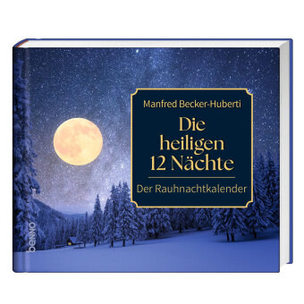 Die heiligen 12 Nächte: Der Rauchnachtkalender