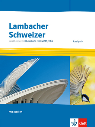Lambacher Schweizer Mathematik Oberstufe mit MMS/CAS. Analysis: Schulbuch mit Medien Klassen 10-12 oder 11-13