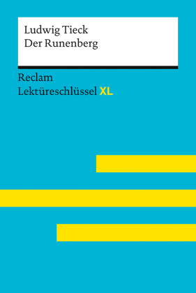 Der Runenberg von Ludwig Tieck: Lektüreschlüssel mit Inhaltsangabe, Interpretationen, Prüfungsaufgaben mit Lösungen, Lernglossar - Pütz, Wolfgang; Tieck, Ludwig - 15558