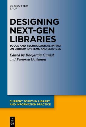 Designing Next-Gen Libraries: Tools and Technological Impact on Library Systems and Services