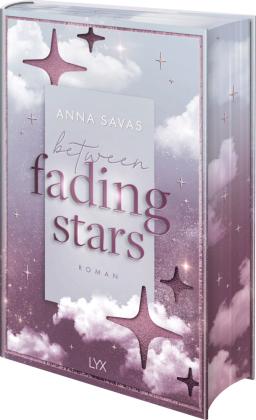 Between Fading Stars: Besondere Ausgabe im Hardcover mit Farbschnitt von Anna Savas, Autorin der SPIEGEL-Bestseller-Reihe NEW ENGLAND SCHOOL OF BALLET