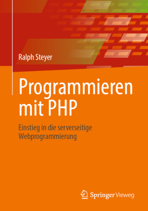Programmieren mit PHP: Einstieg in die serverseitige Webprogrammierung