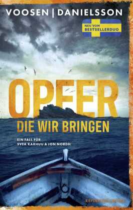 Opfer, die wir bringen: Ein Fall für Svea Karhuu & Jon Nordh | Der hochspannende Serienmörder-Thriller der SPIEGEL-Bestseller-Autoren