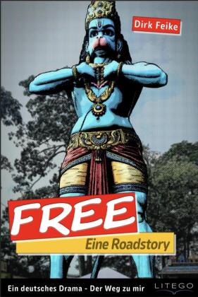 Free- Eine Roadstory: Der Weg zu mir