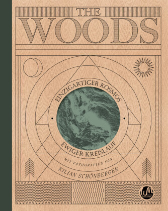 THE WOODS: Einzigartiger Kosmos - Ewiger Kreislauf: wunderschöner Bildband mit Holzcover, Waldwissen und Inspiration - ein ganz besonderes Geschenk