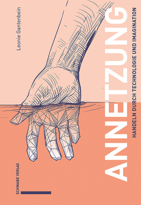 Annetzung: Handeln durch Technologie und Imagination