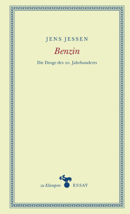Benzin: Die Droge des 20. Jahrhunderts