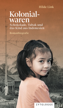 Kolonialwaren: Schokolade, Tabak und das Kind aus Indonesien