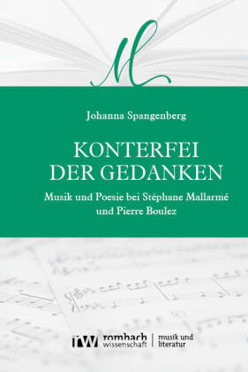 Konterfei der Gedanken: Musik und Poesie bei Stéphane Mallarmé und Pierre Boulez