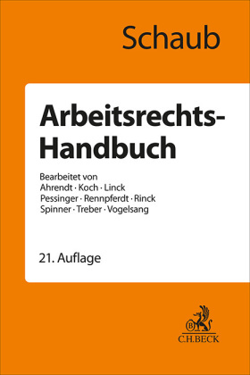 Arbeitsrechts-Handbuch: Systematische Darstellung und Nachschlagewerk für die Praxis