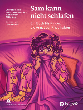 Sam kann nicht schlafen: Ein Buch für Kinder, die Angst vor Krieg haben