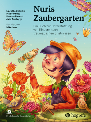 Nuris Zaubergarten: Ein Buch zur Unterstützung von Kindern nach traumatischen Erlebnissen