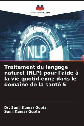 Traitement du langage naturel (NLP) pour l'aide à la vie quotidienne dans le domaine de la santé 5