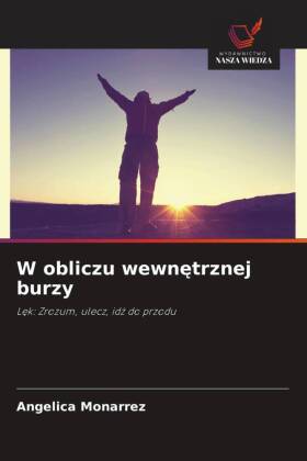 W obliczu wewnetrznej burzy: Lek: Zrozum, ulecz, idz do przodu