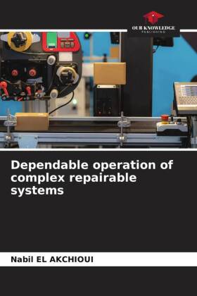 Dependable operation of complex repairable systems