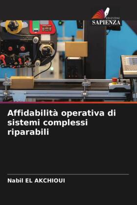Affidabilità operativa di sistemi complessi riparabili