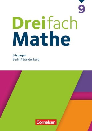 Dreifach Mathe - Berlin und Brandenburg - 9. Schuljahr: Lösungen zum Schulbuch